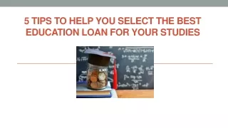 5 Tips to Help You Select the Best Education Loan for Your Studies