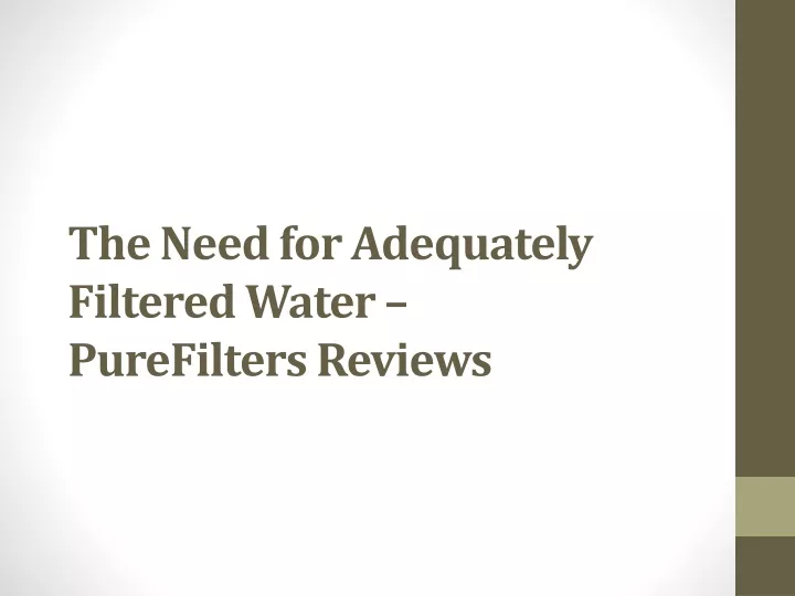the need for adequately filtered water purefilters reviews