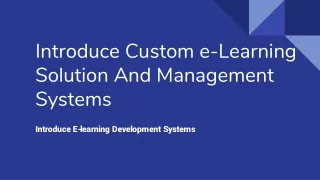 introduce custom e learning solution and management systems