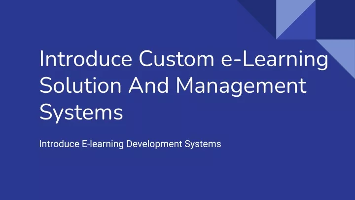 introduce custom e learning solution