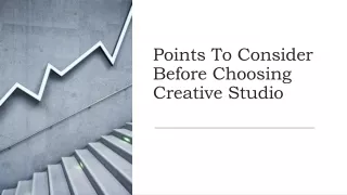points to consider before choosing creative studio