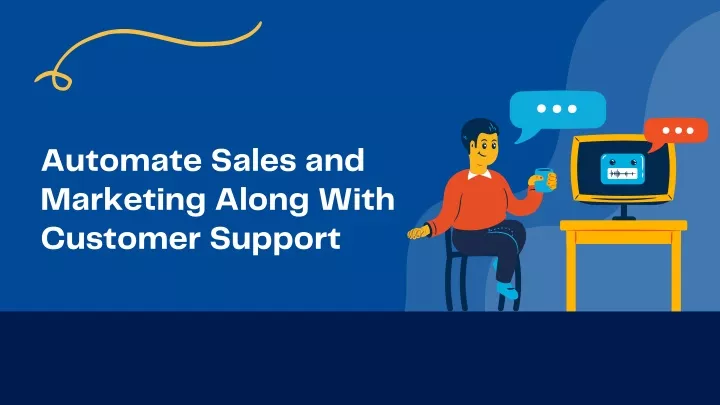 automate sales and marketing along with customer