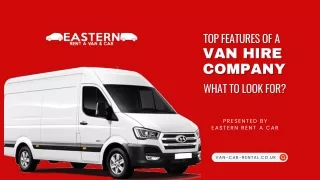 Top Features of a Van Hire Company: What to Look for?