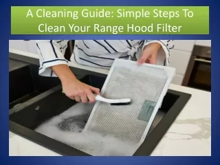 A Cleaning Guide- Simple Steps To Clean Your Range Hood Filter
