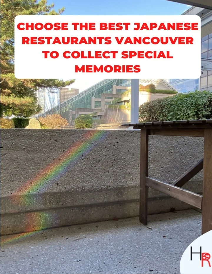 PPT Choose the Best Japanese Restaurants Vancouver to Collect Special