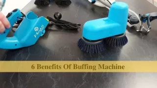 6 benefits of buffing machine