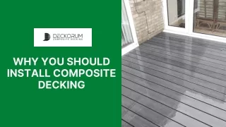 Why You Should Install Composite Decking?