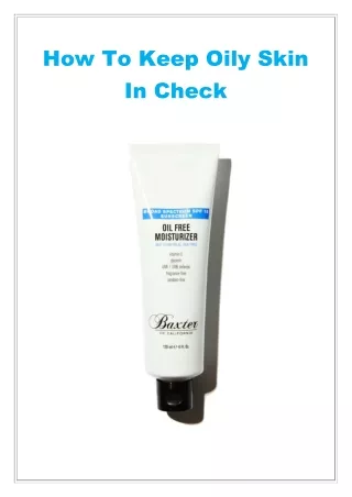 How To Keep Oily Skin In Check