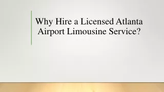 Why Hire a Licensed Atlanta Airport Limousine Service