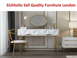 Eichholtz Sell Quality Furniture London