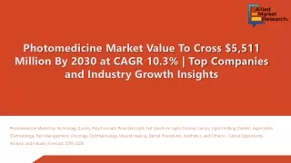 Photomedicine Market to move forward at a double-digit CAGR by 2026