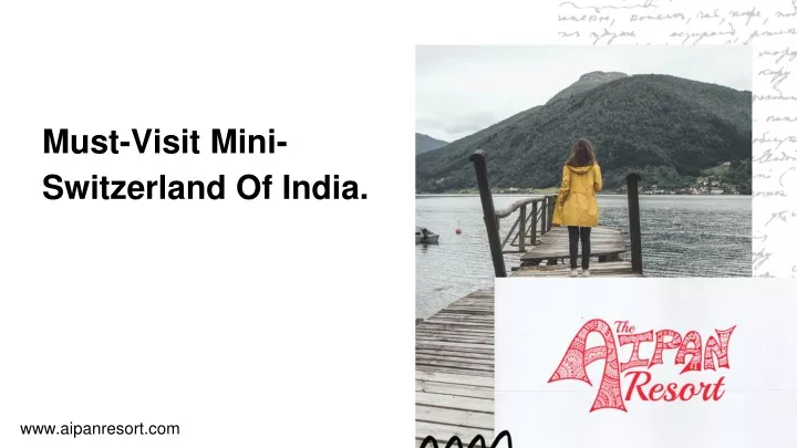must visit mini switzerland of india