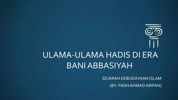 ulama ulama hadis di era bani abbasiyah