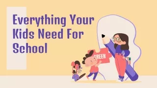 Everything Your Kids Need For School