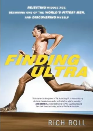 E Books Finding Ultra: Rejecting Middle Age, Becoming One of the World's Fittest Men, and Discovering Myself online book