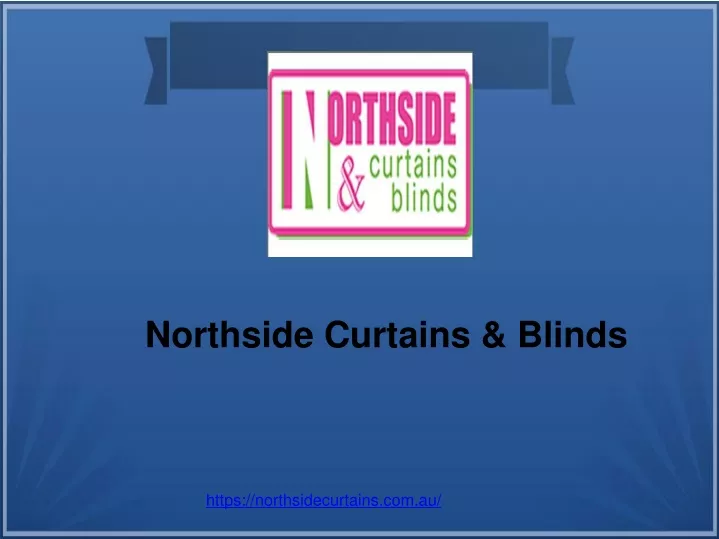 northside curtains blinds