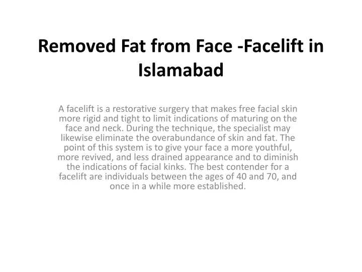 removed fat from face facelift in islamabad