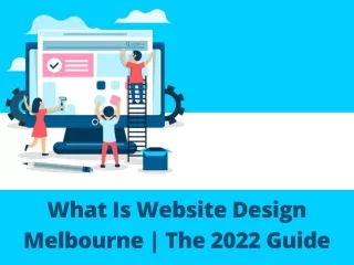 What Is Website Design Melbourne  The 2022 Guide