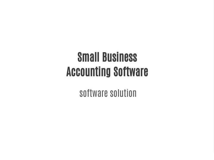PPT - Small Business Accounting Software PowerPoint Presentation, free ...