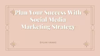 Plan Your Success With Social Media Marketing Strategy