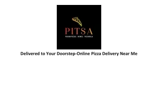 Delivered to Your Doorstep-Online Pizza Delivery Near Me