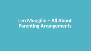 Leo Mongillo – All About Parenting Arrangements