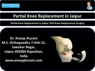 Partial Knee Replacement in Jaipur Total Knee Replacement Surgery