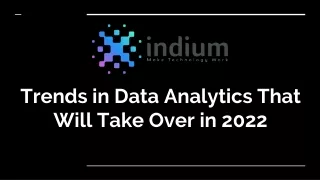 Trends In Data Analytics That Will Shape 2022