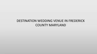 DESTINATION WEDDING VENUE IN FREDERICK COUNTY MARYLAND