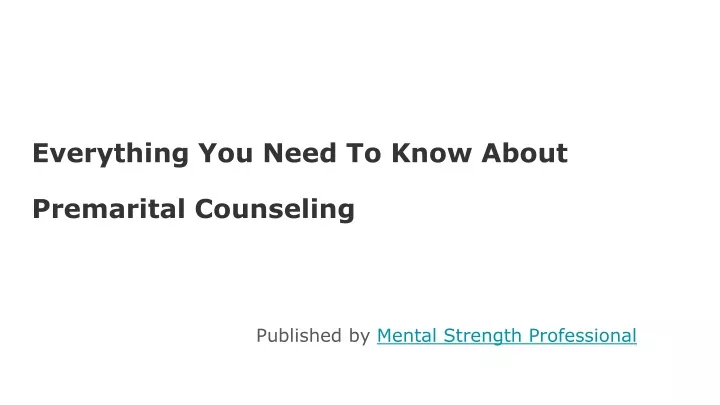 everything you need to know about premarital counseling