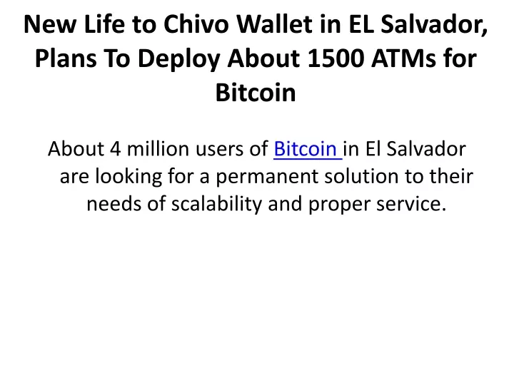new life to chivo wallet in el salvador plans to deploy about 1500 atms for bitcoin