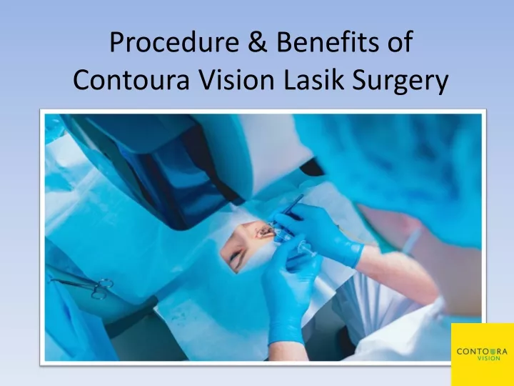 procedure benefits of contoura vision lasik surgery