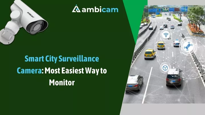 PPT - Smart City Surveillance Camera Most Easiest Way to Monitor ...