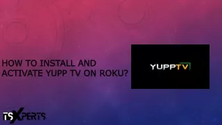 How to Install and Activate Yupp TV on Roku