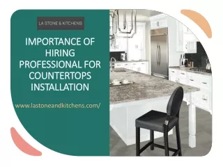 Importance of Hiring Professional for Countertops Installation