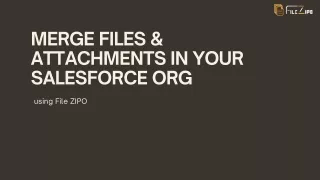 merge files attachments in your salesforce org