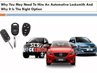 Why You May Need To Hire An Automotive Locksmith And Why It Is The Right Option