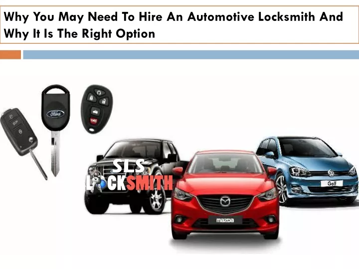 why you may need to hire an automotive locksmith