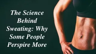 The Science Behind Sweating_ Why Some People Perspire More