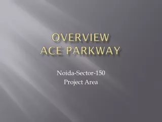 Ace Parkway Noida | Ace Parkway Sector-150 Noida