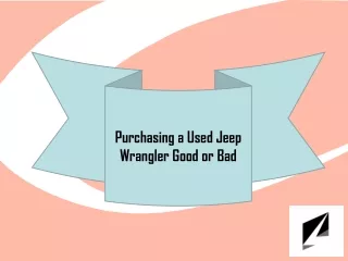 Purchasing a Used Jeep Wrangler Good or Bad