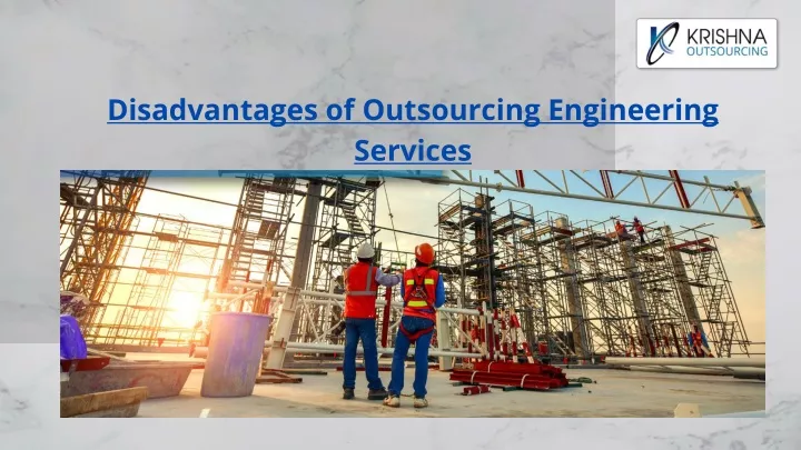 disa dvantages of outsourcing engineering services