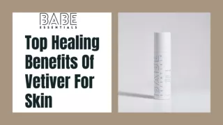Top Healing Benefits Of Vetiver For Skin