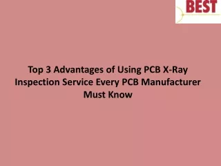 top 3 advantages of using pcb x ray inspection