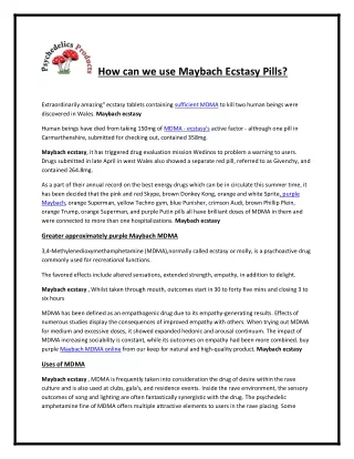 how can we use maybach ecstasy pills