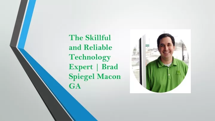 the skillful and reliable technology expert brad spiegel macon ga