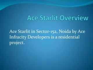 Ace Starlit, Sector 152 Noida Ace New Luxury Project
