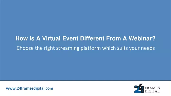 how is a virtual event different from a webinar