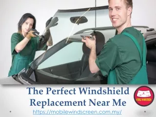 The Perfect Windshield Replacement Near Me