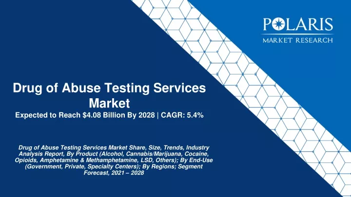 drug of abuse testing services market expected to reach 4 08 billion by 2028 cagr 5 4
